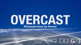 OVERCAST – Klimaexperiment am Himmel - Full Movie Deutsch - Cosmic Angel Special Impact 2018 by Kanal Cabal